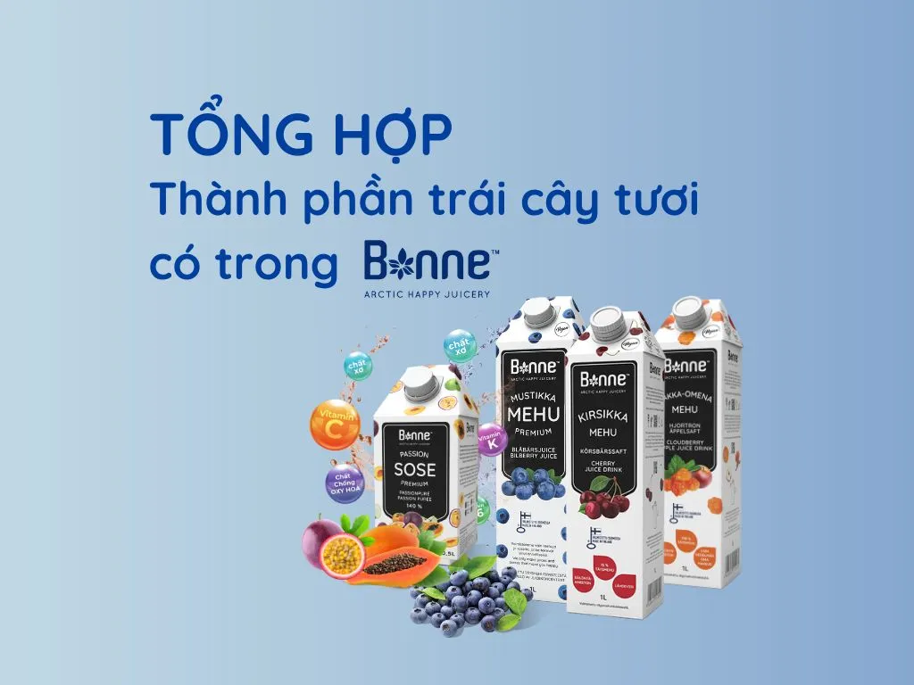 Tổng hợp thành phần trái cây tươi có trong các sản phẩm Bonne 